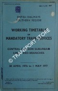 Working Timetable of Mandatory Train Services - Section WF - Central Division Suburban Lines and Branches - 20 April 1976 to 1 May 1977 by British Railways Southern Region